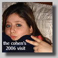 The Cohen's 2006 Visit link image